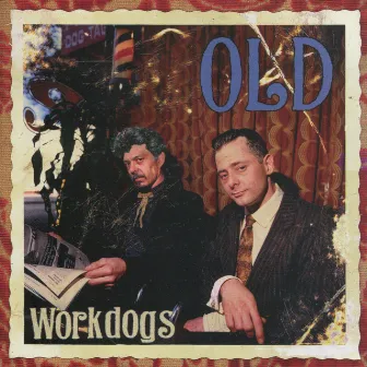 Old by Workdogs