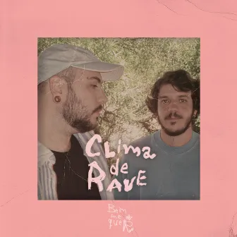 Clima de Rave by Bem Me Quer