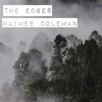 The Edges by Naimee Coleman