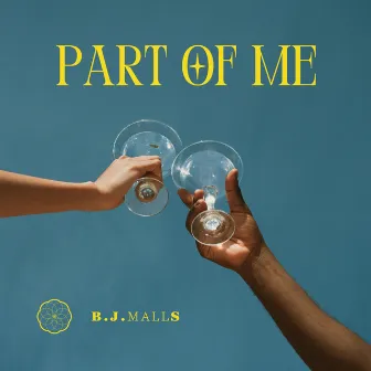 Part of Me by B. J. Malls