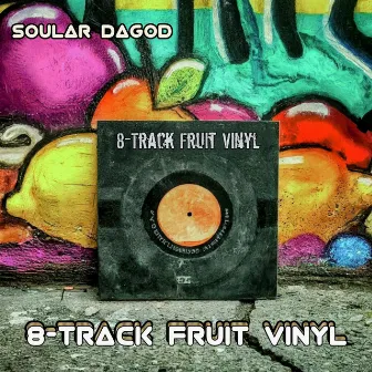 8-Track Fruit Vinyl by Unknown Artist