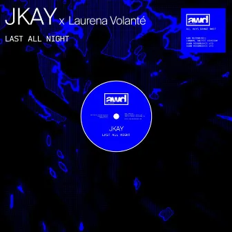 Last All Night by Laurena Volanté