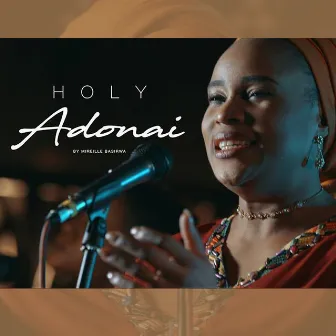 Holy Adonai by Mireille Basirwa