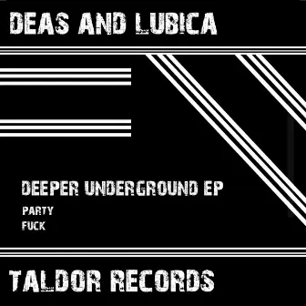 Deeper Underground by Deas & Lubica