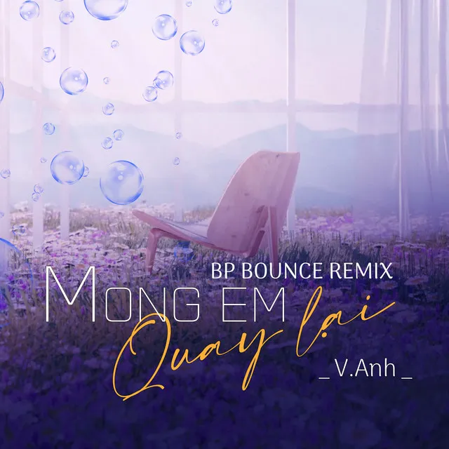 Mong Em Quay Lại - BP Bounce Remix