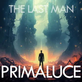 The Last Man by Primaluce