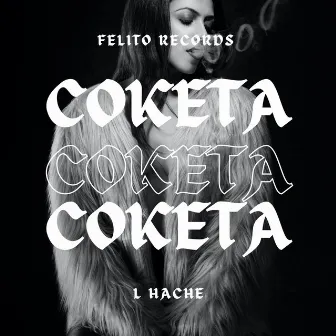 Coketa by L HACHE