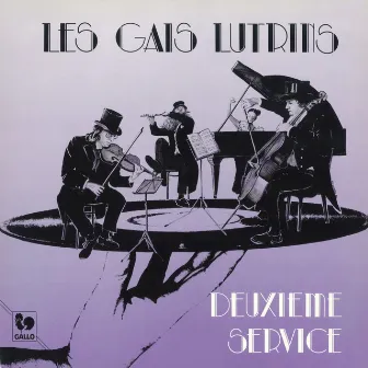 Deuxième Service by Les Gais Lutrins