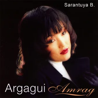 Argagui Amrag by Sarantuya B.