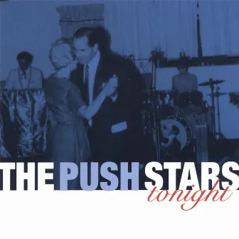 Tonight by The Push Stars