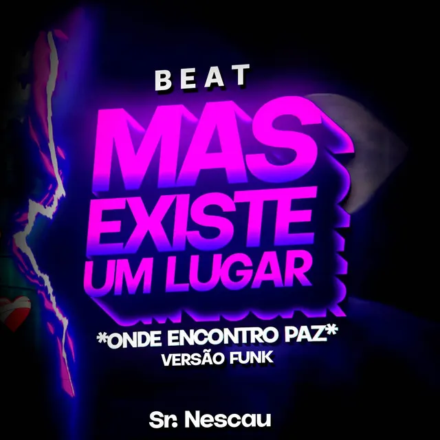 BEAT MAS EXIST3 UM LUGAR - Onde Encontro Paz - Funk