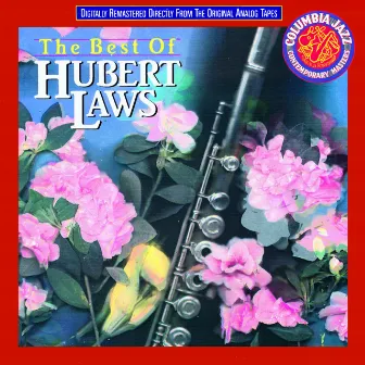 The Best Of Hubert Laws by Hubert Laws