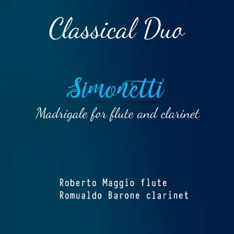 Simonetti: Magrigale for Flute and Clarinet by Achille Simonetti