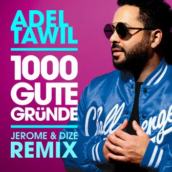 1000 gute Gründe (Jerome & Dize Remix) by Adel Tawil