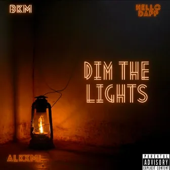 Dim The Lights by BKM