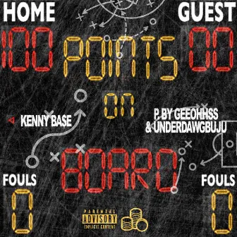 Points On The Board by Kenny Ba$E