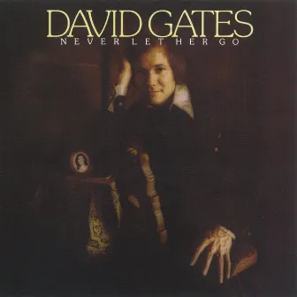 Never Let Her Go by David Gates