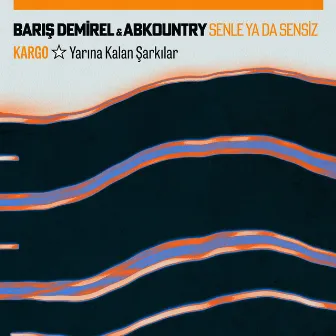 Senle ya da Sensiz (Kargo: Yarına Kalan Şarkılar) by Abkountry