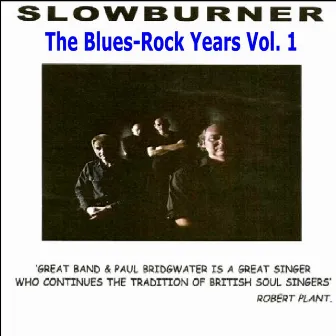 The Blues-Rock Years Vol. 1 by Slowburner