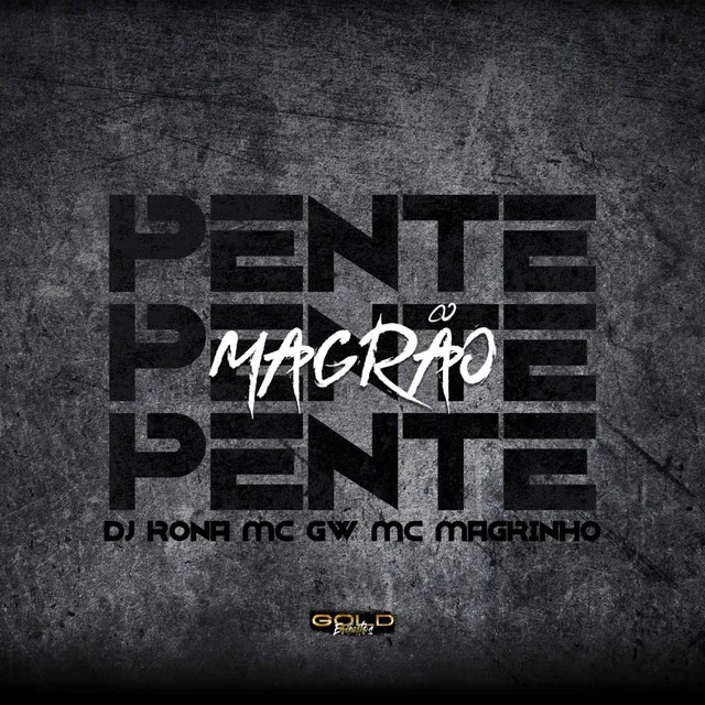 Magrão Pente Pente Pente