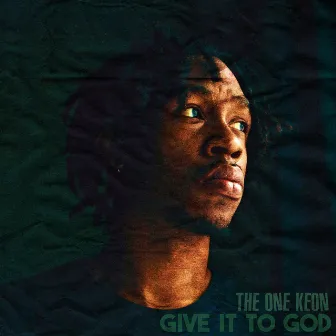 Give It to God by The One Keon