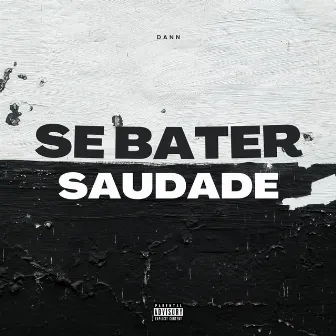 Se Bater Saudade by Dann