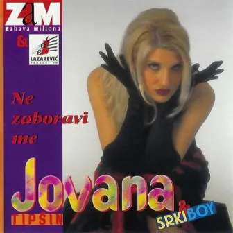 Ne Zaboravi Me by Jovana Tipsin