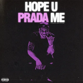 Hope U Prada Me by Malik Corleone