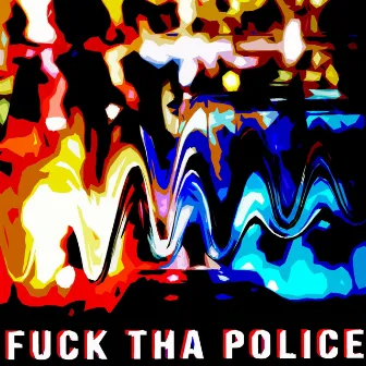 Fuck Tha Police by BYV_Trubb