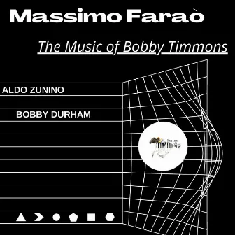 The Music of Bobby Timmons by Aldo Zunino