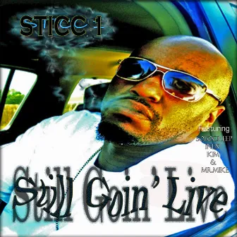 Still Goin' Live by Sticc 1