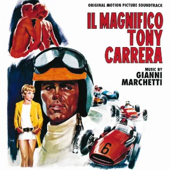 Il magnifico Tony Carrera (Official Motion Picture Soundtrack) by Gianni Marchetti