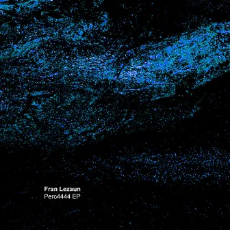 Perc4444 EP by Fran Lezaun