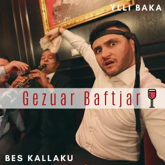 Gezuar Baftjar by Bes Kallaku