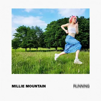 Running by Millie Mountain