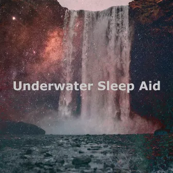 Underwater Sleep Aid by Underwater Sleep Orchestra