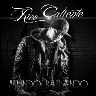 Mundo Bailandao by Rico Caliente