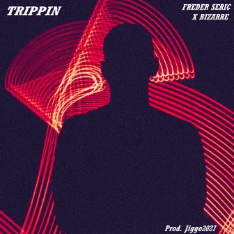 Trippin by Freder Seric