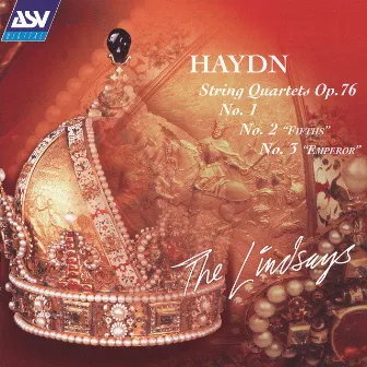 Haydn: String Quartets, Op.76, Nos. 1, 2 & 3 by Lindsay String Quartet