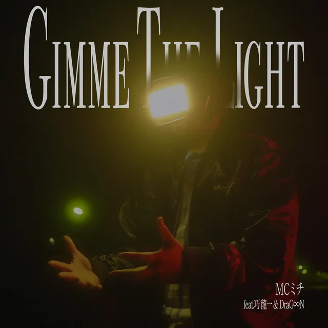 Gimme The Light