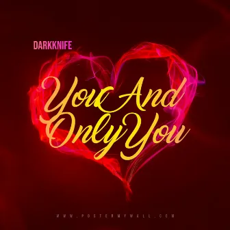 You And Only You by DarkKnife