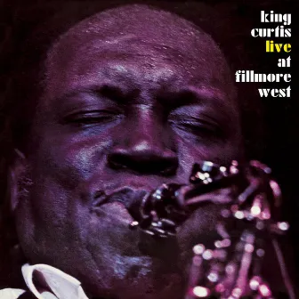 Live at Fillmore West (Deluxe Version) by King Curtis