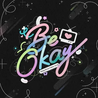 Be Okay by Ashley Alisha