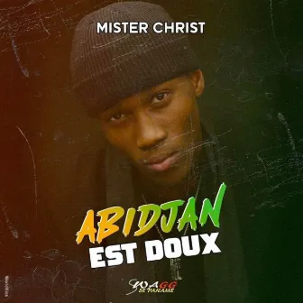 Abidjan est doux by Mister Christ