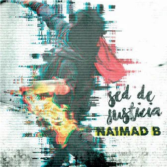 Sed De Justicia by Naimad B