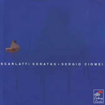 Scarlatti: Sonatas by Sergio Ciomei