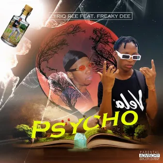 Psycho by Lyriq Ree