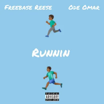 Runnin by Freebase Reese