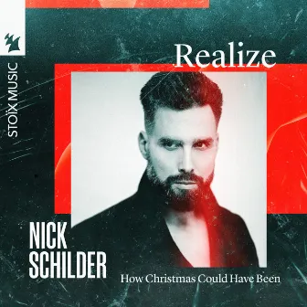 Realize (How Christmas Could Have Been) by Nick Schilder