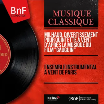 Milhaud: Divertissement pour quintette à vent d'après la musique du film 